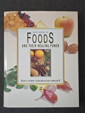 Encyclopedia of Foods And Their Healing Powers